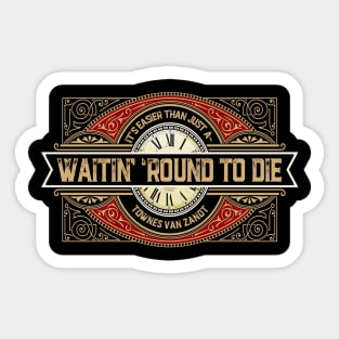 Townes Van Zandt Waitin Round To Die Lyric Design Sticker